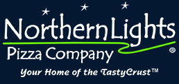 Northern Lights Pizza Company® Your Home of the TastyCrust®